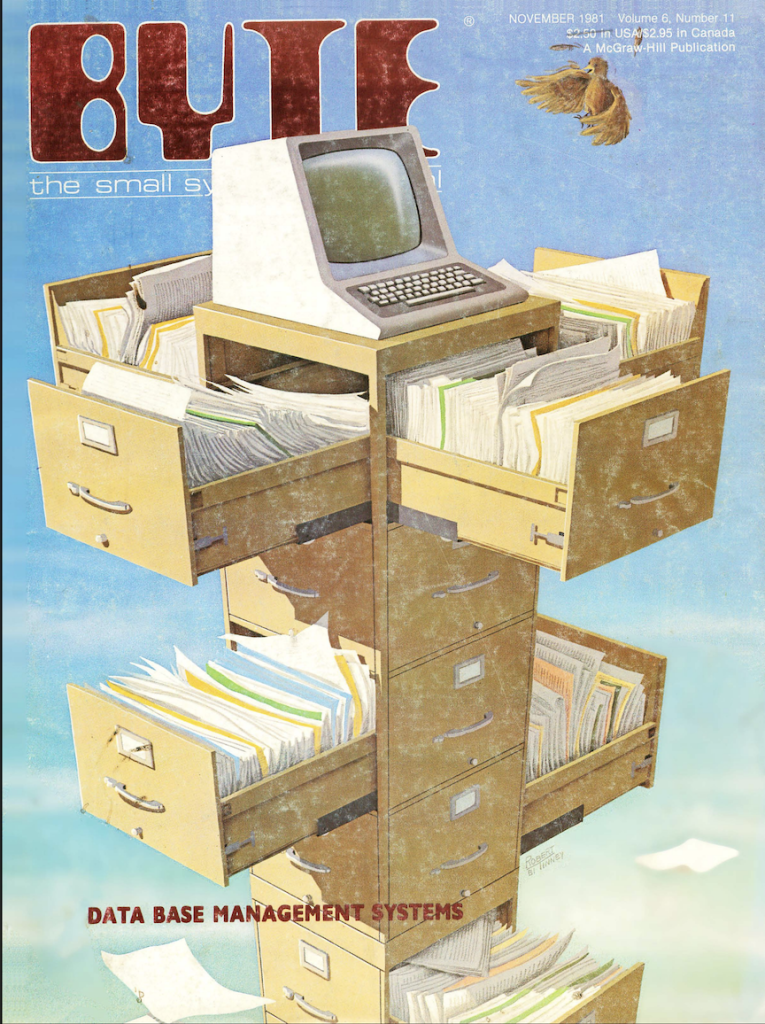 Cover of BYTE Magazine from 1981 shows a towering file cabinet, with some of the drawers pulled out to show documents inside. On top of the file cabinet sits a computer terminal. A bird hovers above, looking startled. Text at the bottom reads, "DATA BASE MANAGEMENT SYSTEMS."